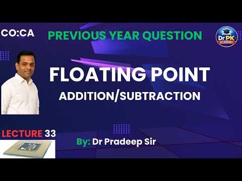 Floating Point Arithmetic | 🔥 PYQ | Addition | Subtraction | CO | CA | Gate, University Exam | L33