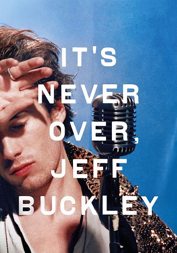 It's Never Over, Jeff Buckley - stream online