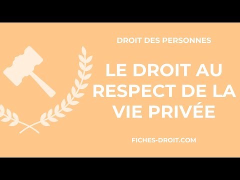 L'article 9 du Code civil : le droit au respect de la vie privée