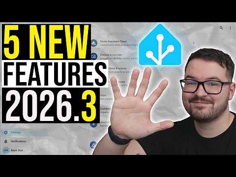 5 New Features in 2026.3 (Home Assistant)