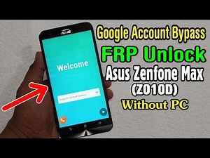 Asus Zenfone Max Z010D FRP Unlock or Google Account Bypass Easy Trick Without PC