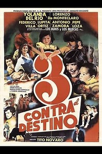 Tres contra el destino - Movie