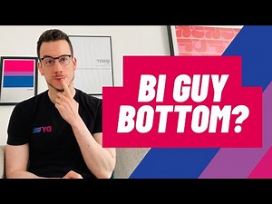 Bisexual Men Bottoming - Let’s Talk About It