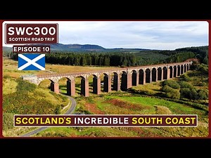 The Road Trip Continues… SCOTLAND'S SOUTH COAST (Dumfries & Galloway) | SWC300 E10