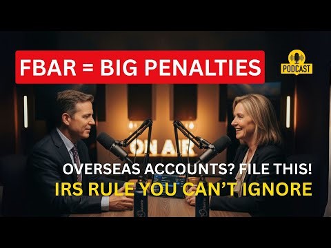 U.S. FBAR Filing Explained: What Americans With Foreign Bank Accounts Must Know