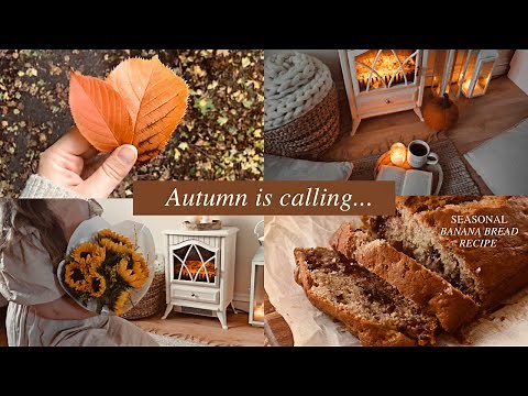 On the cusp of Autumn🍂 Summer to Fall transition, banana bread recipe, cosy Autumn slow living vlog
