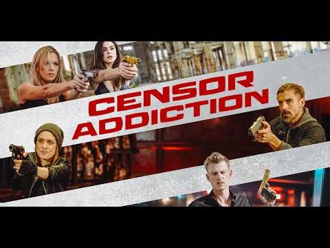 Censor Addiction - Clip