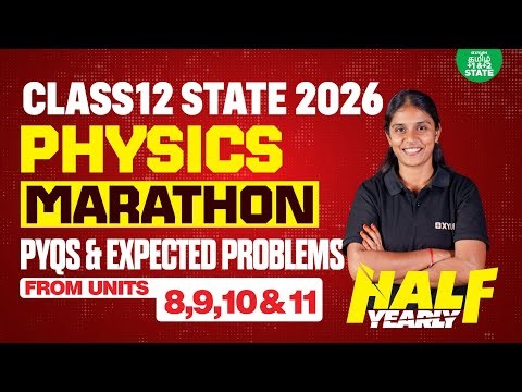 📝Half Yearly Marathon⚡Units 8–11 PYQs & Expected Problems | Class12 Physics |Xylem State 11&12 Tamil