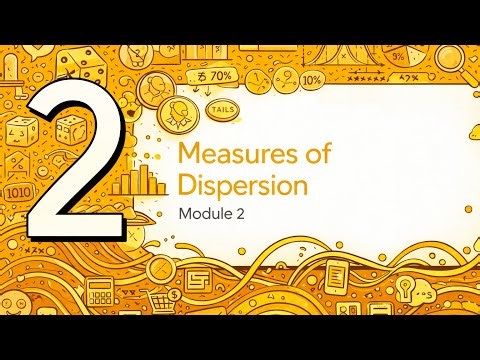 Module 2: Measures of Dispersion