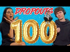 DROPOUTS 100TH EPISODE!!! - Dropouts #100