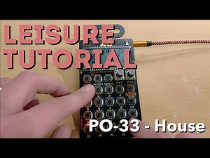 Leisure - Tutorial - PO-33 - House