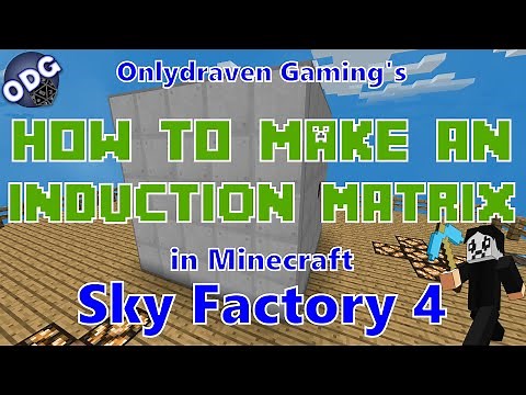 Minecraft - Sky Factory 4 - How to Make and Use an Induction Matrix