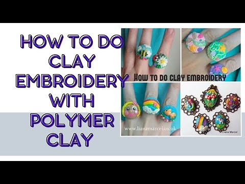 How to do clay embroidery (tutorial) Polymer clay