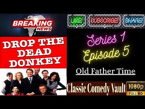Drop The Dead Donkey, S01, Ep05, Old Father Time, HD