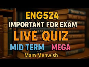 ENG524 Midterm Live Quiz 2025 | Virtual University | Important MCQs + Short Questions | Mam Mehwish