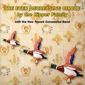 The Kipper Family - The Ever Decreasing Circle