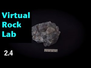 Virtual Rock Identification Lab | Sample 2.4