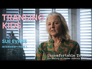 Is transing kids OK? Sue Evans explains