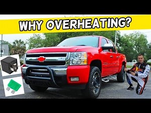 WHY CHEVROLET SILVERADO OVERHEATS, OVERHEATING 2006 2007 2008 2009 2010 2011 2012 2013