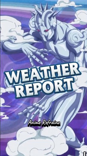 Weather Report | JoJo's Bizarre Adventure #jojosbizzareadventure