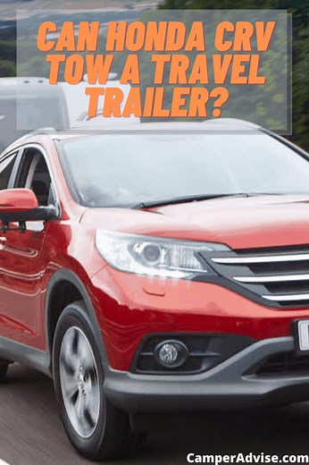 Can Honda CRV Tow a Travel Trailer? (Honda CRV Towing Capacity)