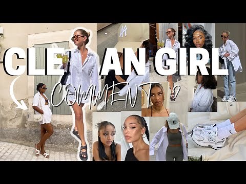 clean Girl: comment devenir ? | TENDANCES CLEAN GIRL