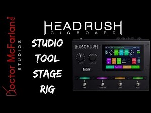Headrush Gigboard-Studio Tool and Stage Rig