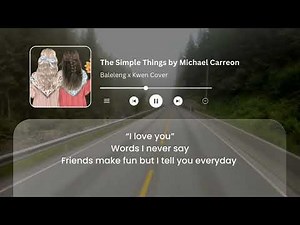 The Simple Things – Michael Carreon (Cover) by Baleleng x Kwen