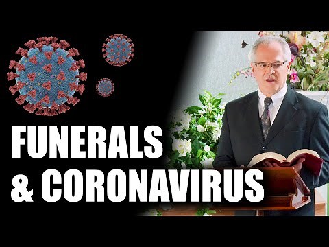 How Do We Do Funerals During the Coronavirus?