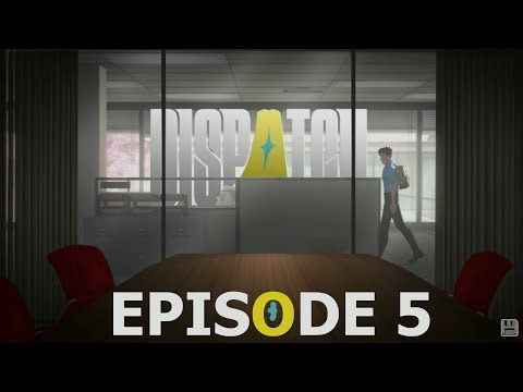 Episode 5 of Dispatch: Coming Clean