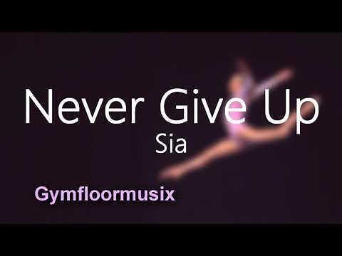 'Never Give Up' by Sia - Gymnastic Floor Music