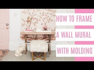 DIY how to frame a wallpaper mural with molding