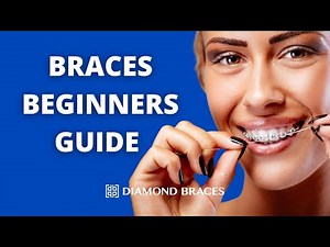 The Beginner's Guide to Braces
