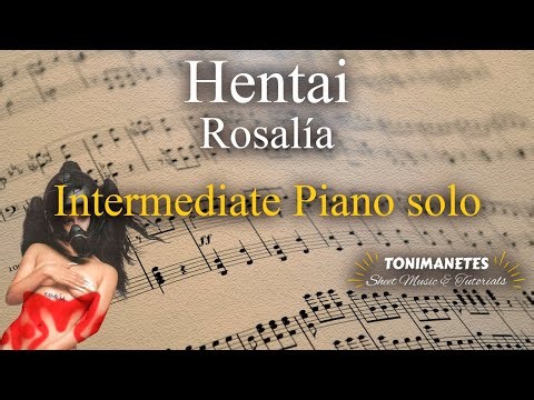 Hentai – Rosalía (Intermediate Piano solo)