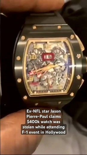 Ex-NFL star Jason Pierre-Paul claims his $400K watch was stolen at a Hollywood Formula 1 party.