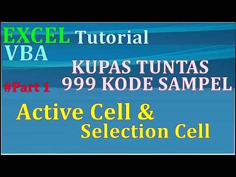 BELAJAR KODE VBA EXCEL - KUPAS TUNTAS 999 KODE VBA PART1 ActiveCell