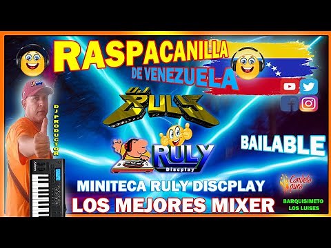 🎼El Mejor MIX DE RASPACANILLA VIEJITO RULY DISCPLAY 🎧🎼🇻🇪🎹⏭👈