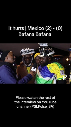It hurts: Mexico 2-0 Bafana Bafana match reaction
