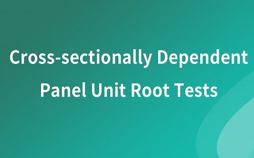 Eviews软件教程-- Cross-sectionally Dependent Panel Unit Root Tests