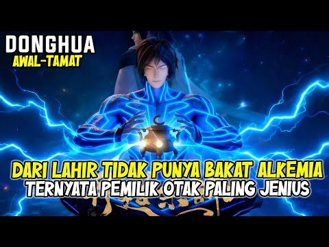 4 JAM NONSTOP🔥🔥 DONGHUA AWAL-TAMAT SPESIAL TAHUN BARU - MANUSIA PEMILIK OTAK TAK TERBATAS