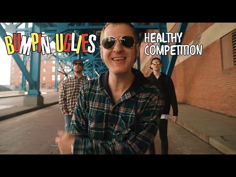 Bumpin Uglies - Healthy Competition (Official Video)