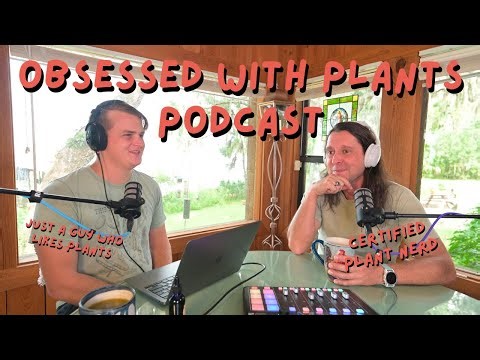 The Obsesed with plants podcast Episode 0.5 (About us)