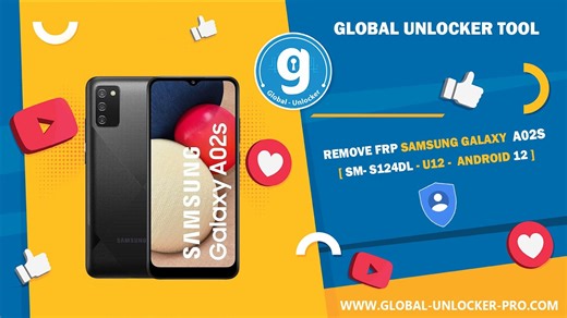 Remove Frp EDL Samsung Galaxy A02s SM S124DL By Global Unlocker Pro | Global Unlocker Pro