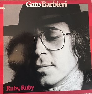 Gato Barbieri - Ruby, Ruby