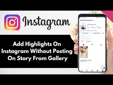 How To Add Highlights On Instagram Without Posting On Story From Gallery - Full Guide