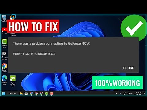 GEFORCE NOW ERROR CODE 0X800B1004 (NEW FIX) | Fix There Was A Problem Connecting To GeForce Now