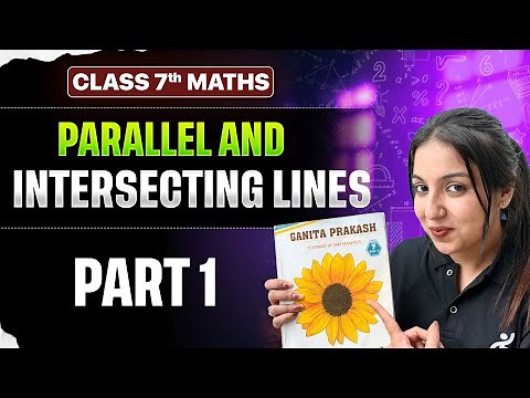 Parallel and Intersecting Lines Part 1 | Class 7 Maths New NCERT 2025🔥 | Aditi Tripathi Ma'am