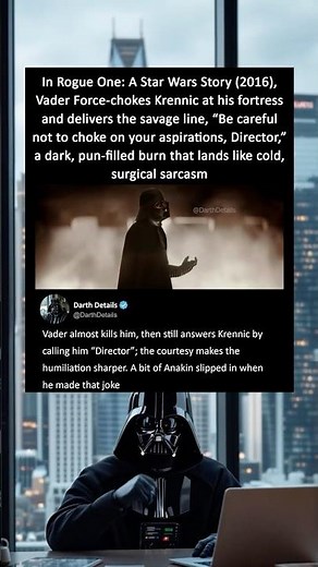 In Rogue One (2016), Vader Force-chokes Krennic and delivers the savage line