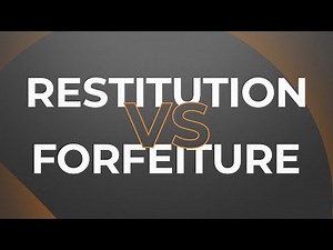 Restitution vs. Forfeiture in Federal Cases | Federal Defense Attorney Explains