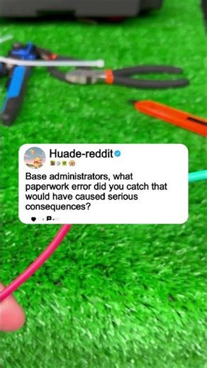 Base administrators, what paperwork error did you catch thatwould have caused serious consequences?